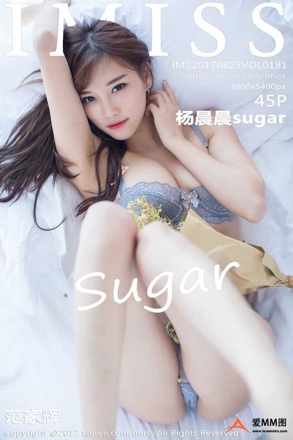 [IMiss爱蜜社] 2017.08.25 Vol.181 杨晨晨sugar [45+1P143M]